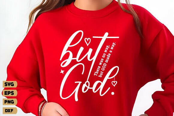 But God SVG, Faith PNG & Christian T-Shirt Graphics
