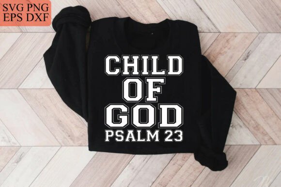 Child of God Svg Christian Shirt: Graphics for T-Shirt Designs