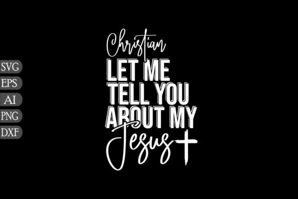 Christian Let Me Graphics for T-Shirt Designs