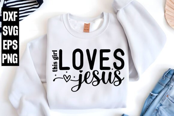 Faith Graphics & T-Shirt Designs: This Girl Loves Jesus Png
