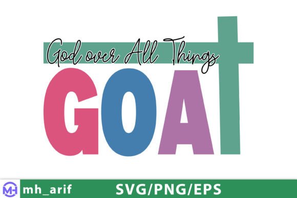 God over All Things SVG: GOAT Christian Graphics for T-Shirt Designs