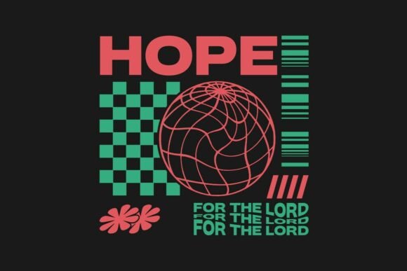 Hope for the Lord Christian Quotes: Graphics & T-Shirt Designs