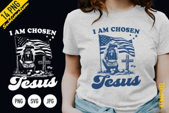 I Am Chosen by Jesus Shirt SVG PNG: Graphics & T-Shirt Designs