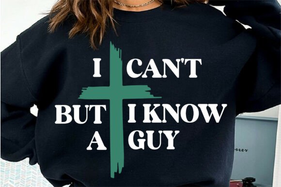 I Can't But I Know a Guy SVG: Christian T-Shirt Graphics Review