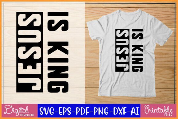 Jesus is King T Shirt Designs Graphics Collection