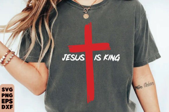 Jesus is King T-Shirt Graphics & Designs