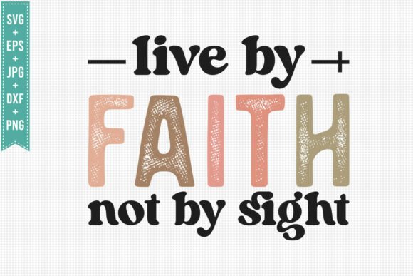LIVE by FAITH NOT by JESUS Fall SVG Graphics for T-Shirt Designs