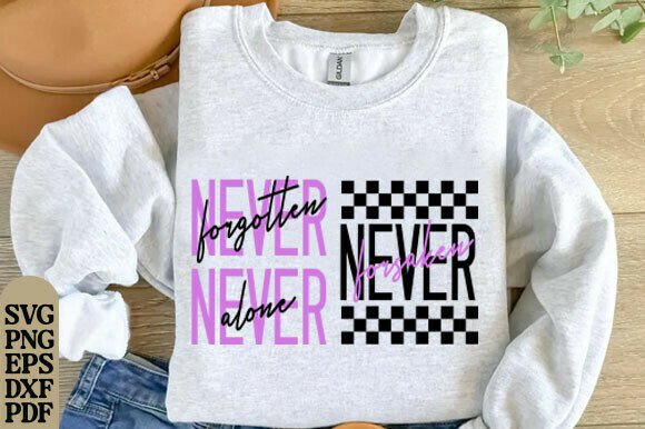 Never Forgotten Forsaken Alone Jesus PNG: Graphics & T-Shirt Designs